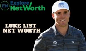 Luke List Net Worth